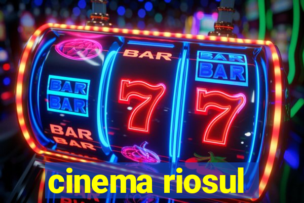 cinema riosul